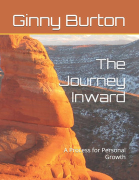 The Journey Inward: A Process for Personal Growth