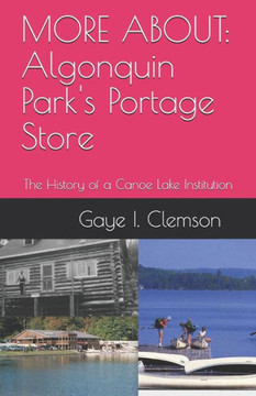 Algonquin Park's Portage Store: The History of a Canoe Lake Institution