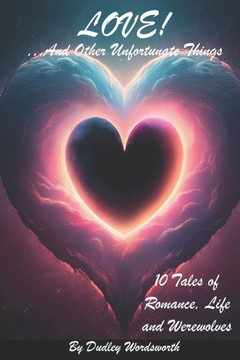 LOVE and Other Unfortunate Things