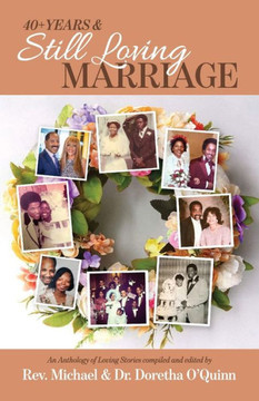 40 Plus Years and Still Loving Marriage