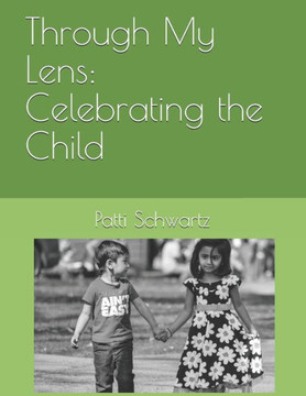 Through My Lens: Celebrating the Child