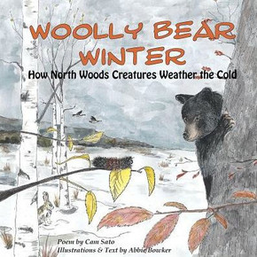 Woolly Bear Winter: How North Woods Creatures Weather The Cold Woolly Bear Winter: How North Woods Creatures Weather The Cold