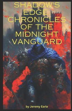 Shadow's Edge: Chronicles of the Midnight Vanguard