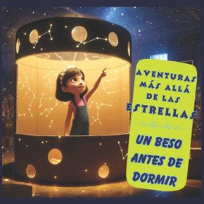 Estrellas para niños: Aventuras más allá de las estrellas: Un beso antes de dormir: Cuentos para niños