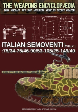 Italian Semoventi - Vol. 2: 75/34-75/46-90/53-102/25-149/40 Italian Semoventi - Vol. 2: 75/34-75/46-90/53-102/25-149/40