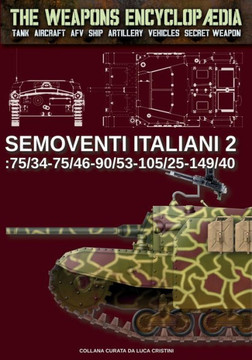 Semoventi italiani - Vol. 2: 75/34-75/46-90/53-102/25-149/40 Semoventi italiani - Vol. 2: 75/34-75/46-90/53-102/25-149/40