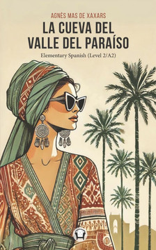 La Cueva del Valle del Paraiso: Elementary Spanish (Level 2/A2)
