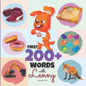 First 200 Words with Lenny: A Marvelous Baby Book for Children Ages 0-3 Years Old to Learn Their First Words in a Funny Way, More than 200 Words (