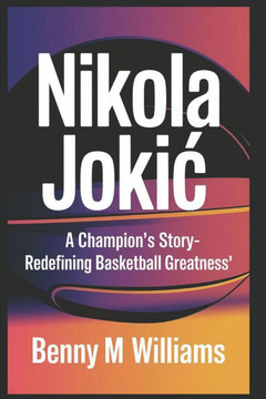 Nikola Jokic: A Champion's story-Redefining Basketball Greatness
