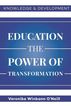 Education the Power of Transformation: The Power of Transformation