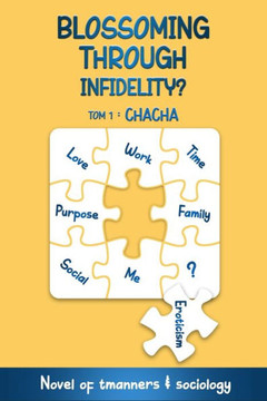 Blossoming through infidelity ?: Mores of infidelity without taboos