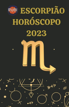 Escorpião Horóscopo 2023 Escorpião Horóscopo 2023