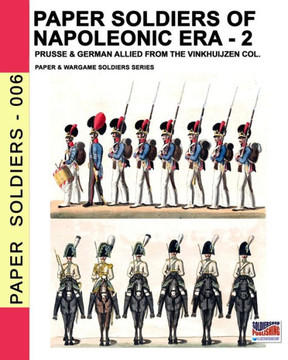 Paper soldiers of Napoleonic era -2: Prusse & German allied from the Vinkhuijzen col.
