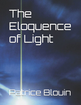 The Eloquence of Light