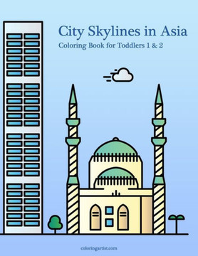City Skylines in Asia Coloring Book for Toddlers 1 & 2