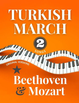 Turkish March * Beethoven & Mozart: 2 Songs * Original Versions * Medium Piano Sheet Music for Advanced Pianists * Video Tutorial * Big Notes * Rondo