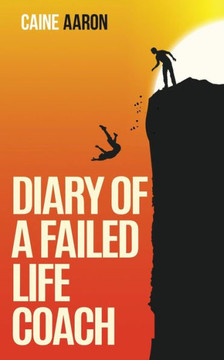 Diary Of A Failed Life Coach Diary Of A Failed Life Coach