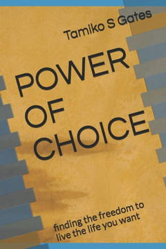 Power of Choice: finding the freedom to live the life you want