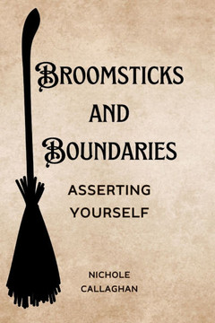 Broomsticks and Boundaries - Asserting Yourself