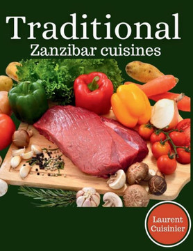 Traditional Zanzibar Cusines: Best Recipes from Zanzibar