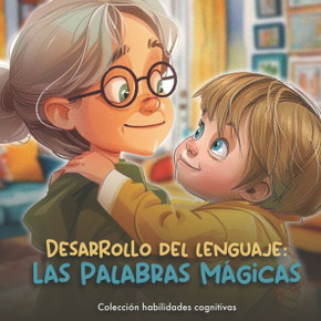 Desarrollo del lenguaje: Las palabras mágicas