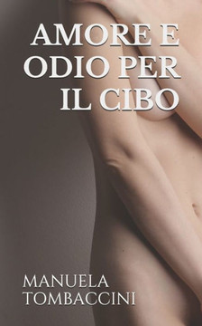 Amore E Odio Per Il Cibo