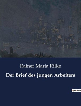 Der Brief des jungen Arbeiters Der Brief des jungen Arbeiters