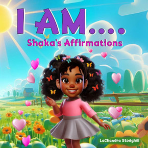 I Am...: Shaka's Affirmations