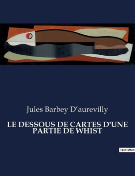 Le Dessous de Cartes d'Une Partie de Whist