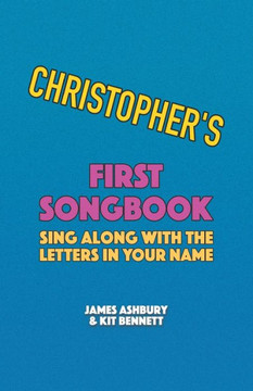 Christopher's First Songbook: Sing Along with the Letters in Your Name
