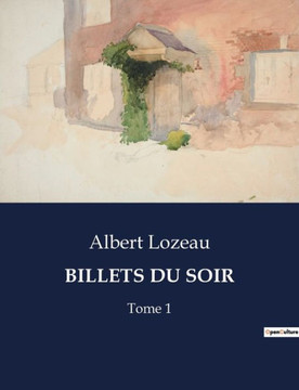 Billets Du Soir: Tome 1