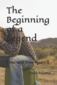 The Beginning of a Legend: Time and Time Again II