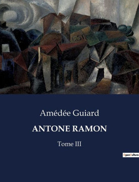 Antone Ramon: Tome III Antone Ramon: Tome III