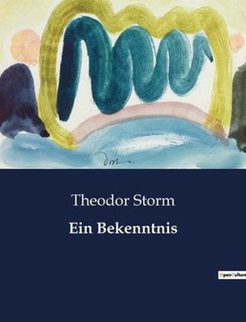 Ein Bekenntnis Ein Bekenntnis