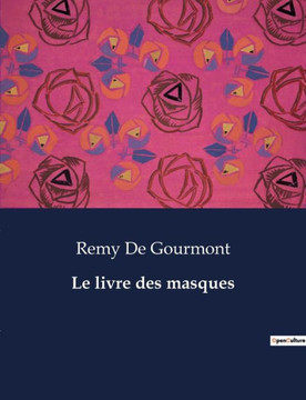 Le livre des masques Le livre des masques