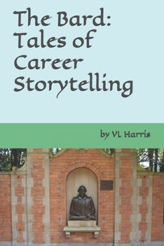 The Bard: Tales of Career Storytelling