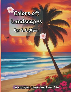 Colors of Landscapes: A coloring book for ages 14+