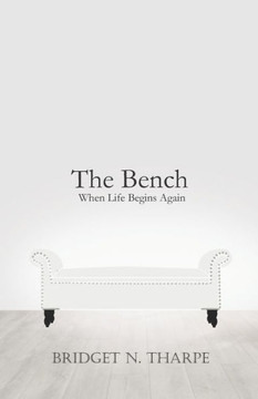 The Bench: When Life Begins Again