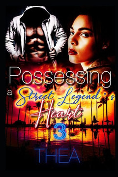 Possessing a Street Legend's Heart 3