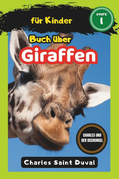 Charles und der Dschungel: Buch über Giraffen für Kinder