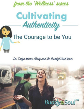 Cultivating Authenticity: The Courage to be You