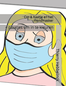 Cor & Kaatje en het mondmasker:  plaatjes om in te kleuren