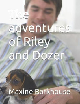 The adventures of Riley and Dozer