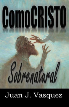 Como Cristo Sobrenatural Como Cristo Sobrenatural