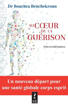 Au coeur de la guérison: La santé en plein conscience
