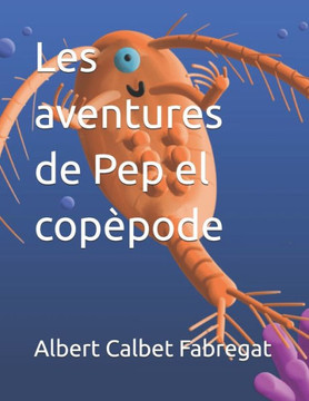 Les aventures de Pep el copèpode