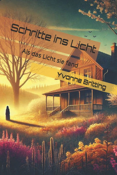 Schritte ins Licht: Als das Licht sie fand