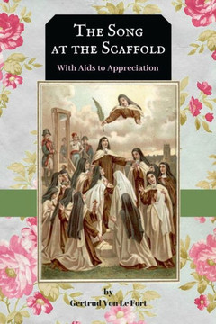 The Song at the Scaffold: with Aids to Appreciation of ""The Song""