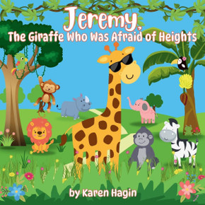 Jeremy, The Giraffe Who Was Afraid of Heights