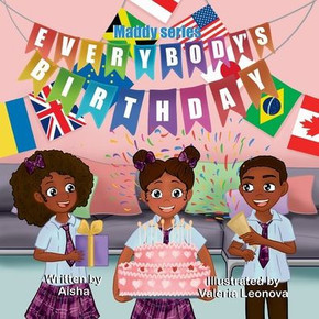 Everybodys Birthday: The Maddy Series